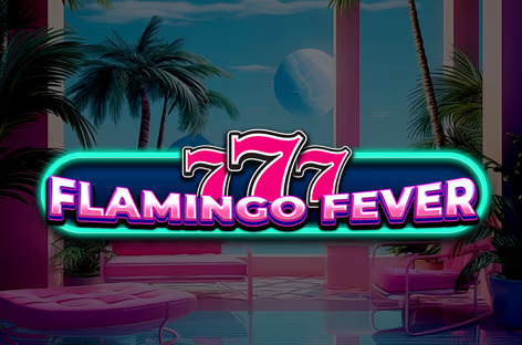 777 - Flamingo Fever